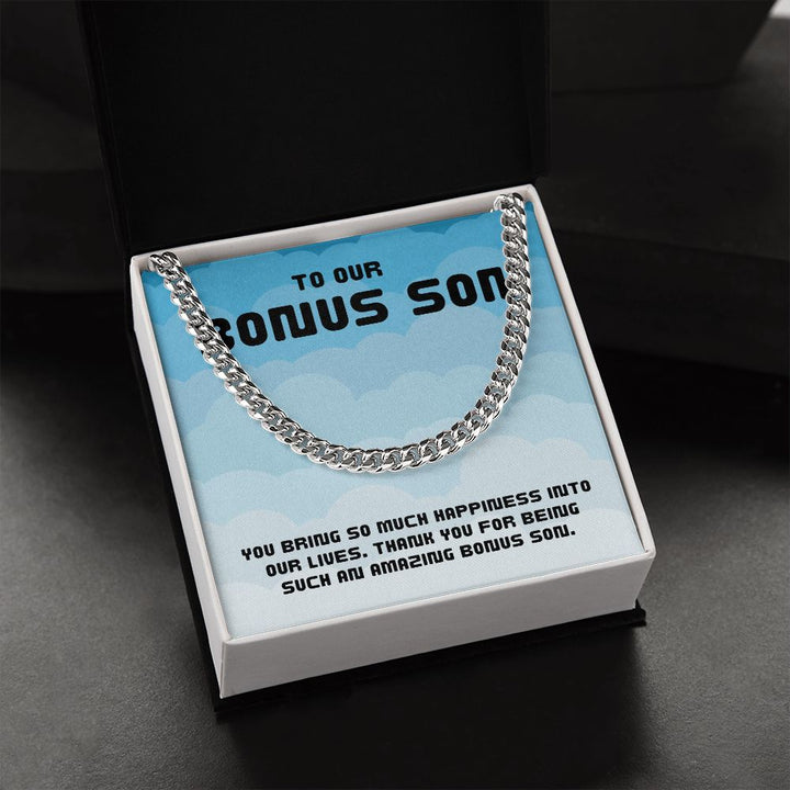 To Our Bonus Son | You bring so much happiness into our lives - Cuban Link Chain