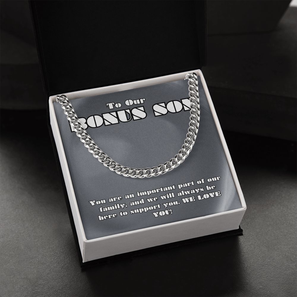 To Our Bonus Son | You are an important part of our Family - Cuban Link Chain