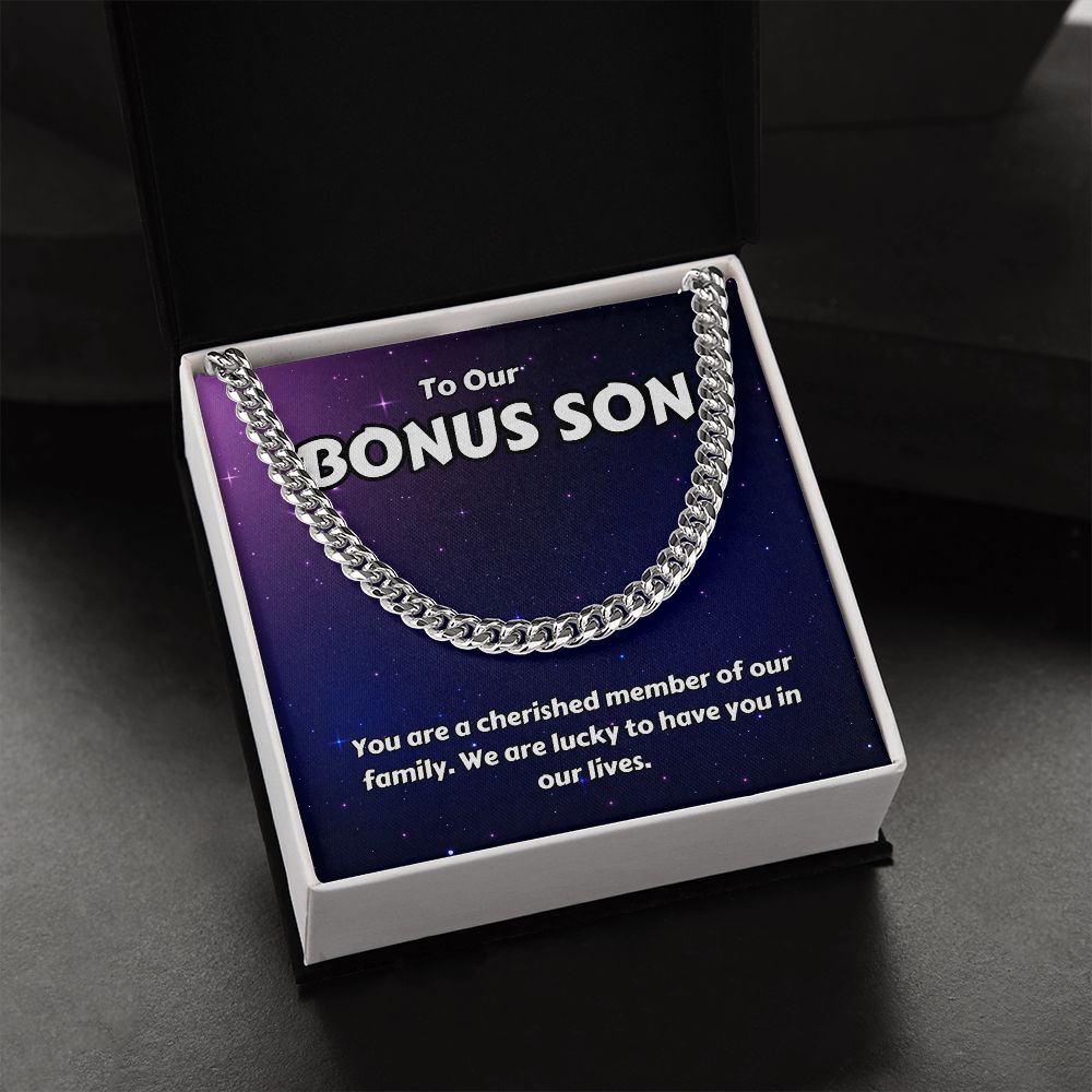 To Our Bonus Son | You are a cherished member of our family - Cuban Link Chain