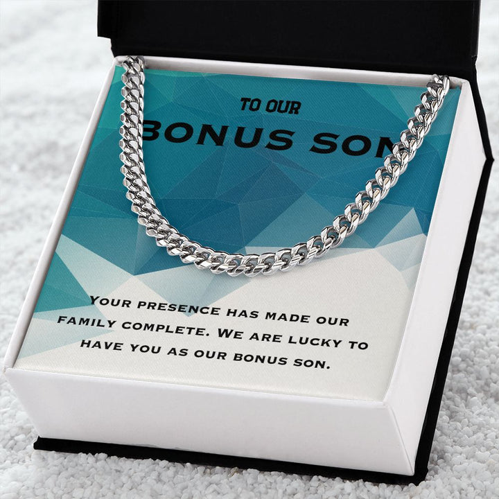 To Our Bonus Son | We are lucky to have you as our bonus Son - Cuban Link Chain