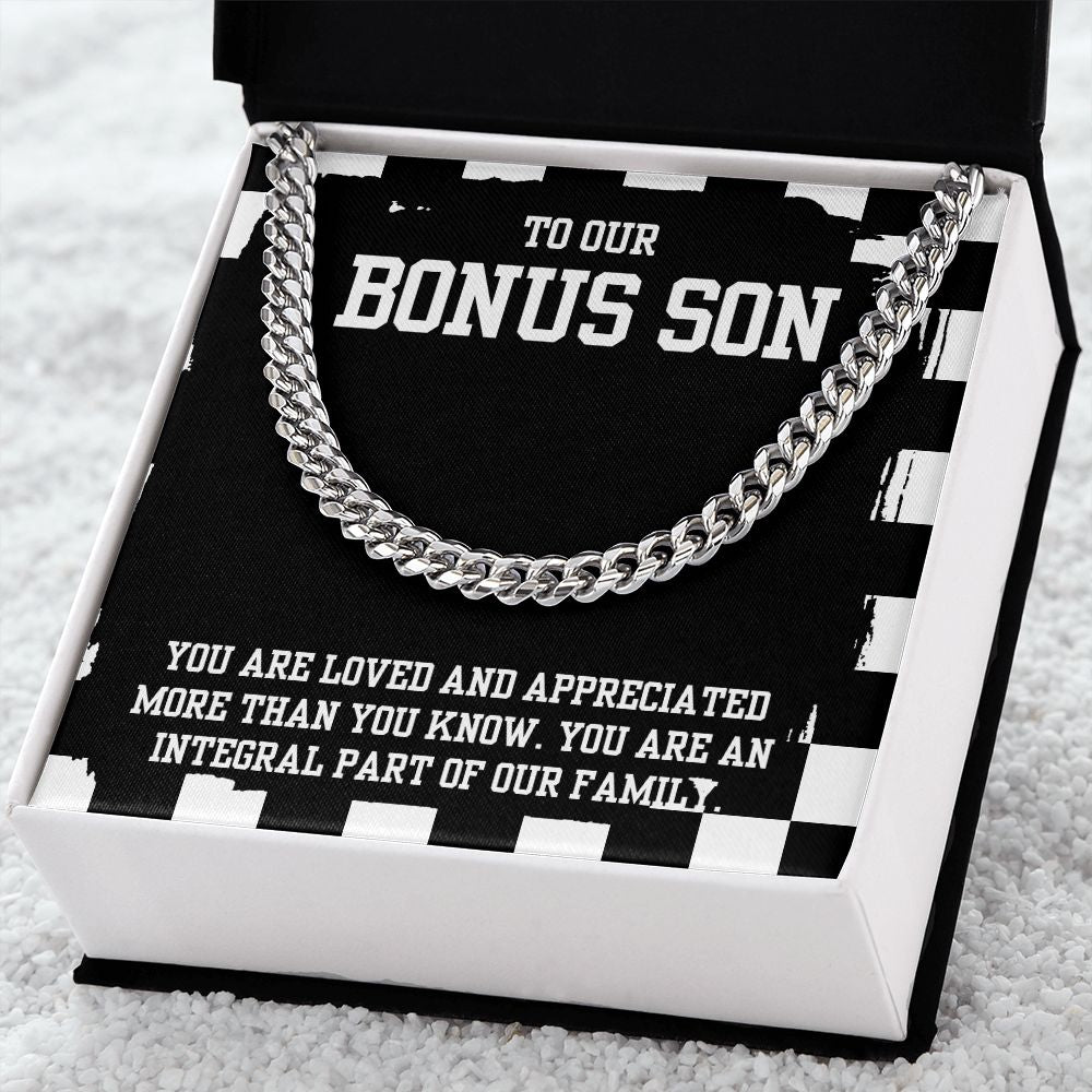 To Our Bonus Son | You are Loved and Appreciated more than you know - Cuban Link Chain