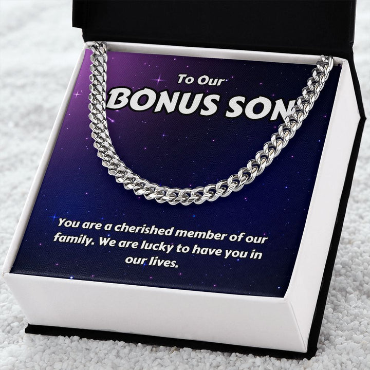 To Our Bonus Son | You are a cherished member of our family - Cuban Link Chain