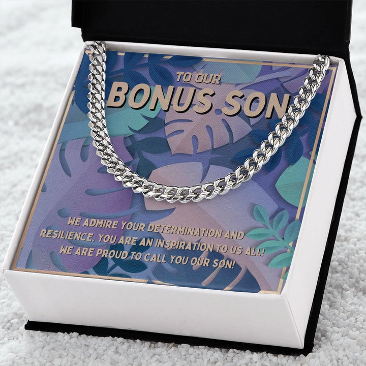 To Our Bonus Son | We admire your determination and resilience - Cuban Link Chain