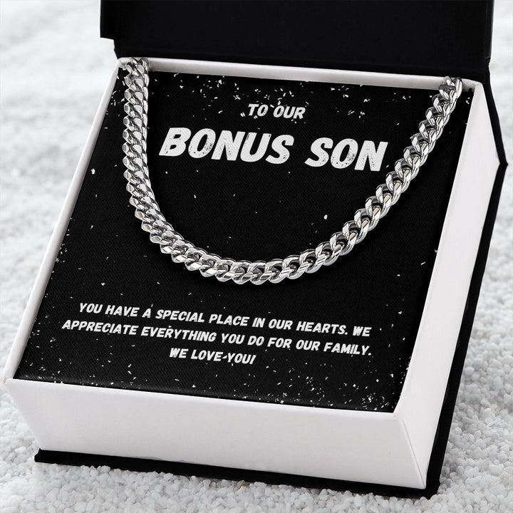 To Our Bonus Son | You have a special place in our Hearts - Cuban Link Chain