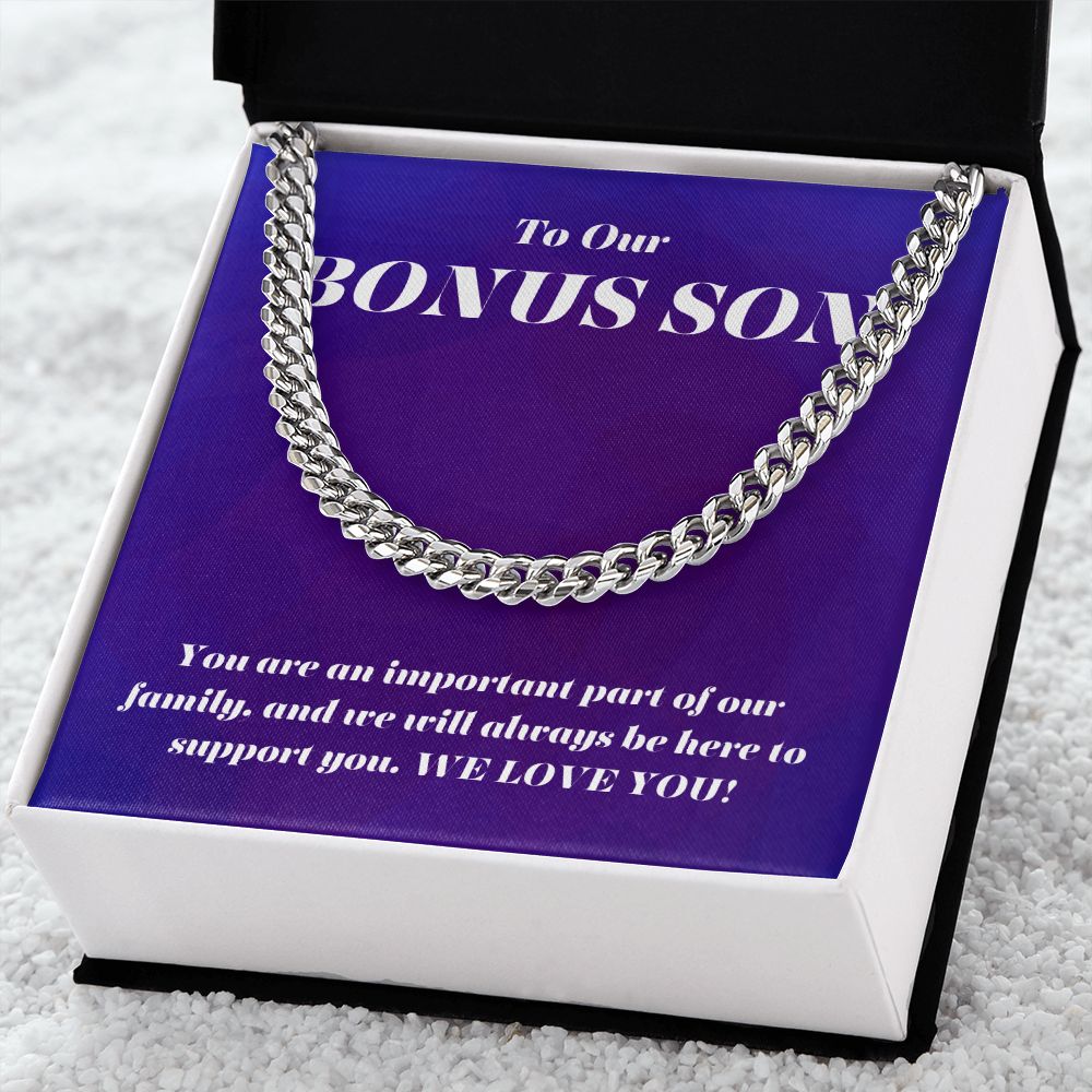 To Our Bonus Son | We will always be here to support You - Cuban Link Chain