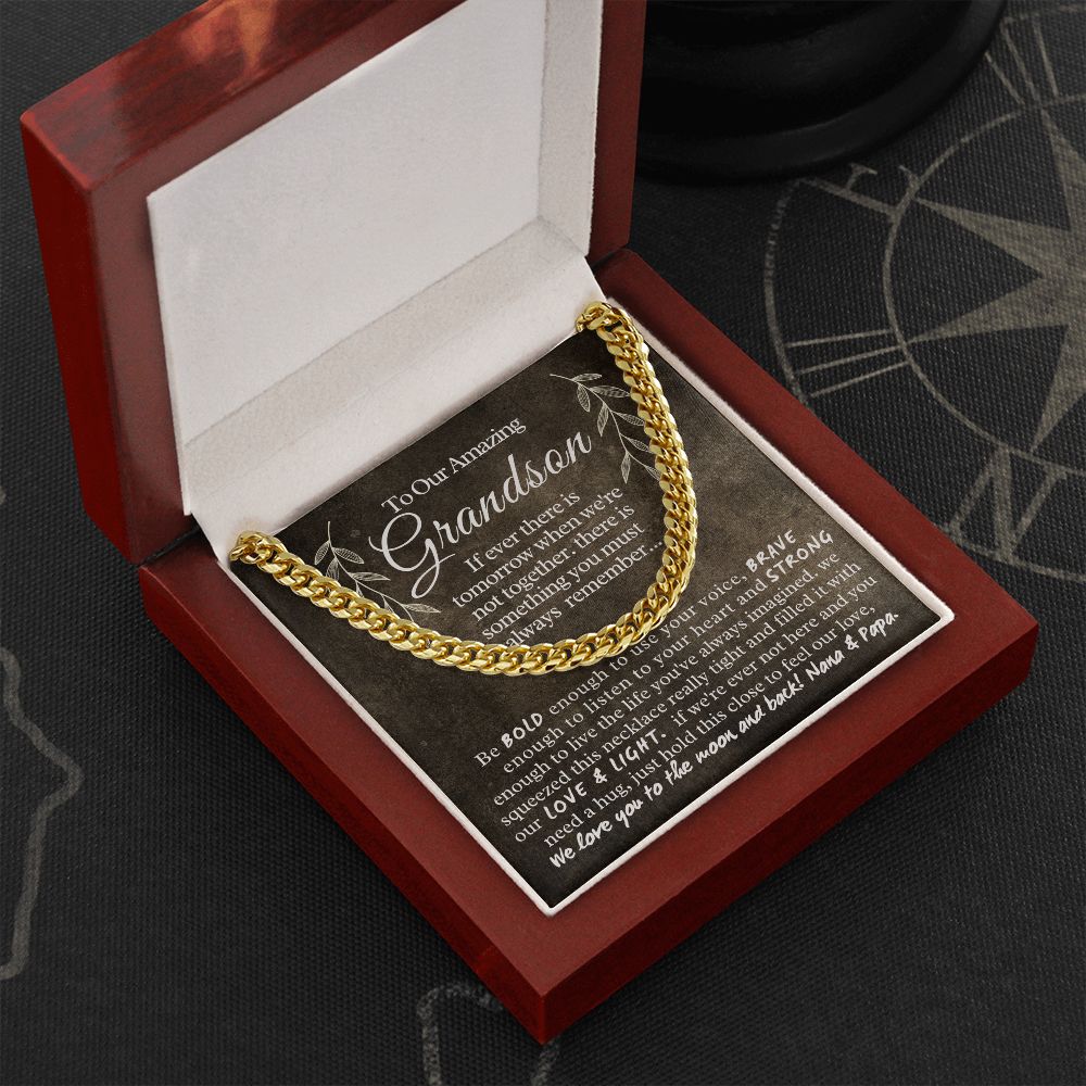 To our amazing Grandson | If ever there is tomorrow when we're not together. there is something you must always remember - Cuban Link Chain