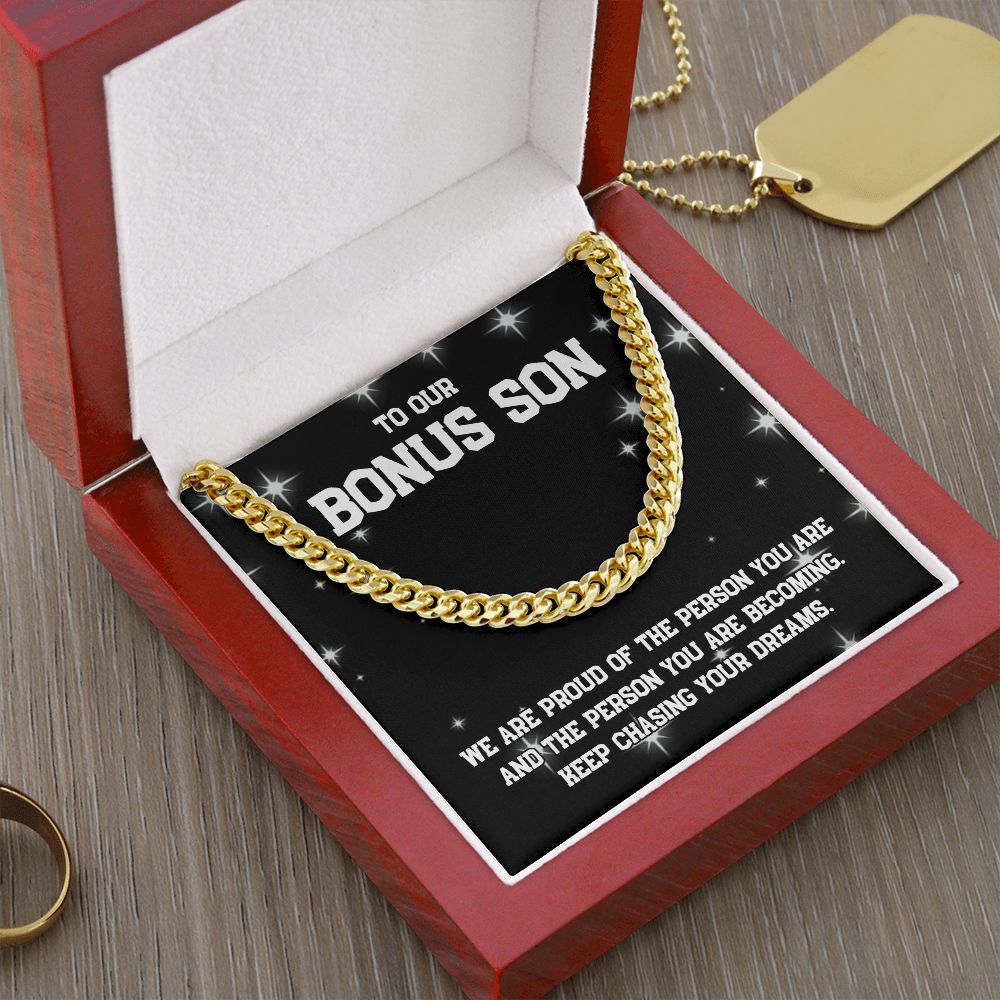 To Our Bonus Son | Keep chasing your dreams - Cuban Link Chain