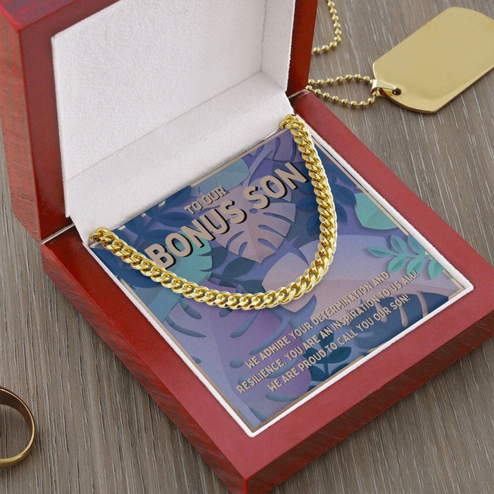 To Our Bonus Son | We admire your determination and resilience - Cuban Link Chain