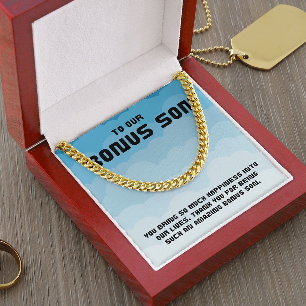 To Our Bonus Son | You bring so much happiness into our lives - Cuban Link Chain