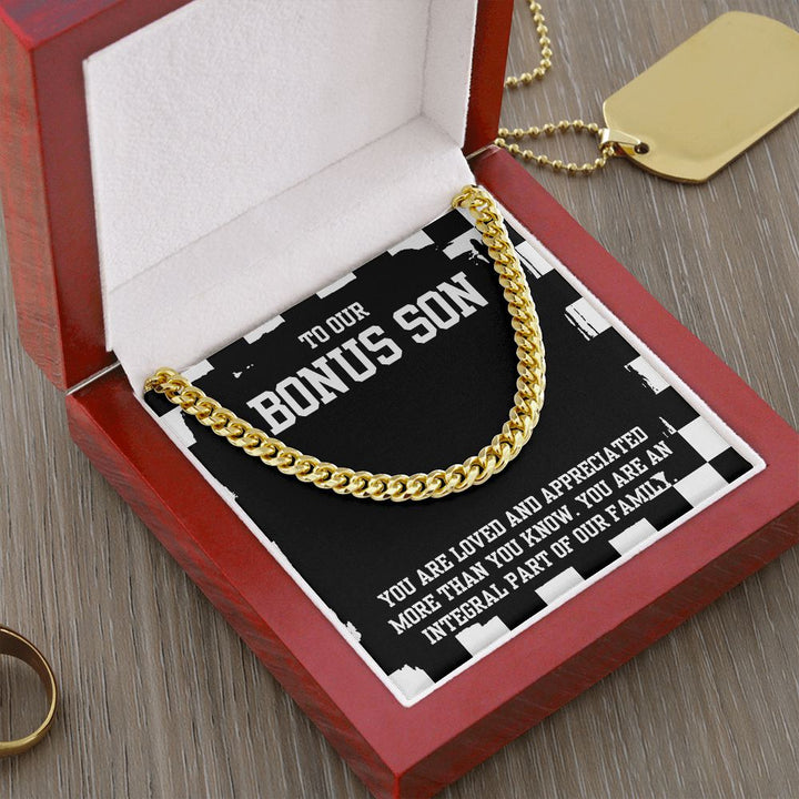 To Our Bonus Son | You are Loved and Appreciated more than you know - Cuban Link Chain