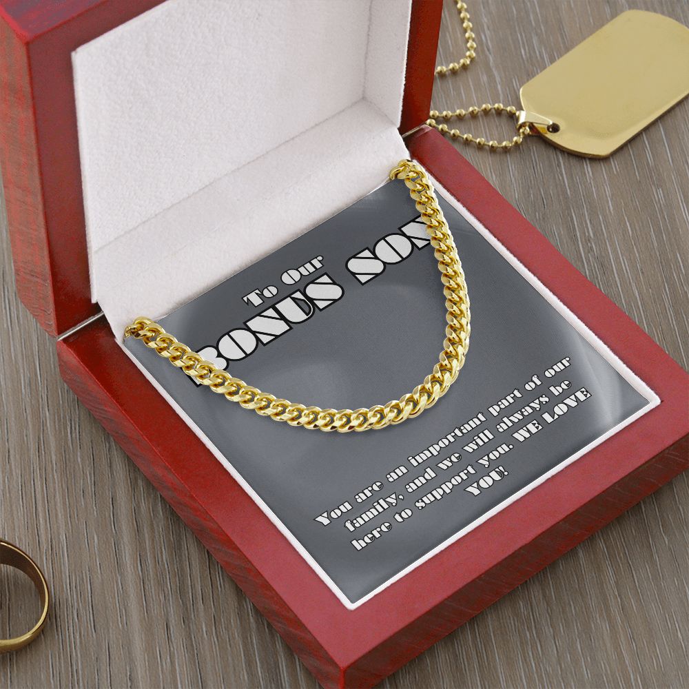 To Our Bonus Son | You are an important part of our Family - Cuban Link Chain