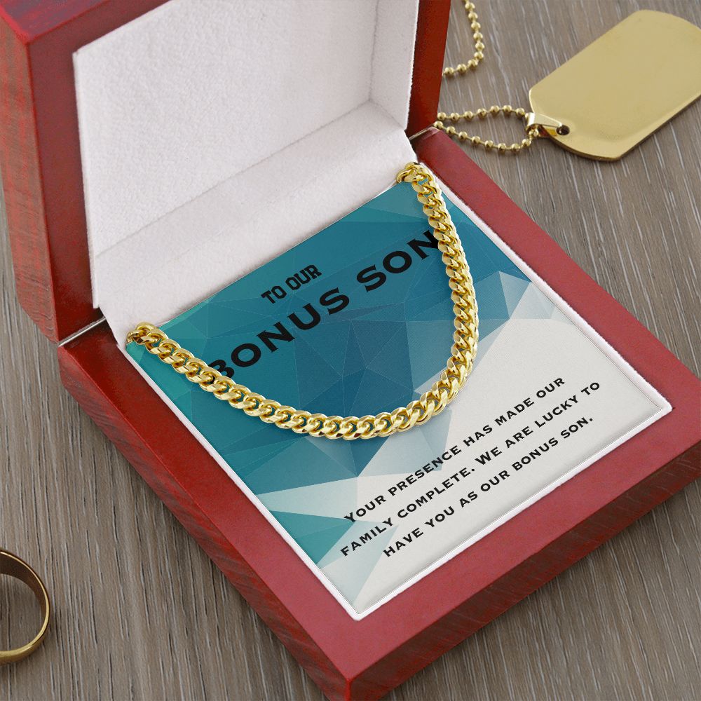 To Our Bonus Son | We are lucky to have you as our bonus Son - Cuban Link Chain