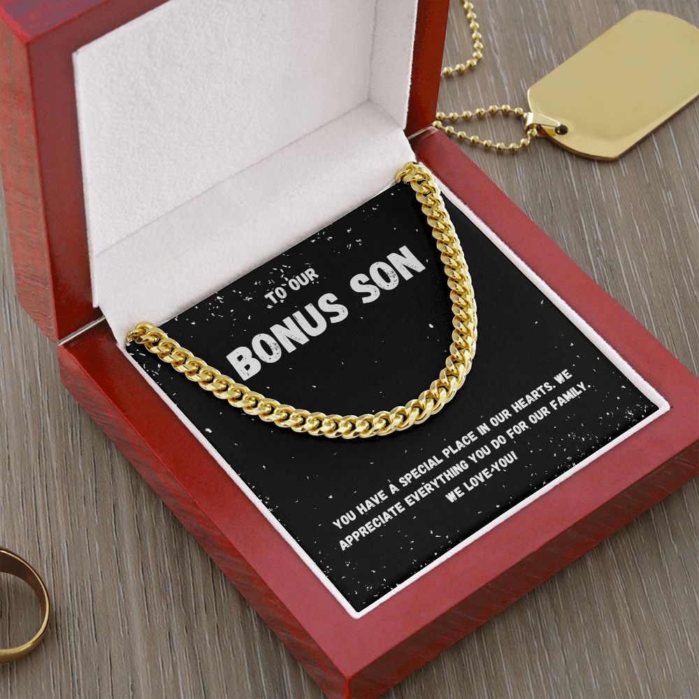 To Our Bonus Son | You have a special place in our Hearts - Cuban Link Chain