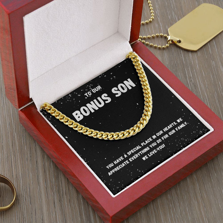 To Our Bonus Son | You have a special place in our Hearts - Cuban Link Chain