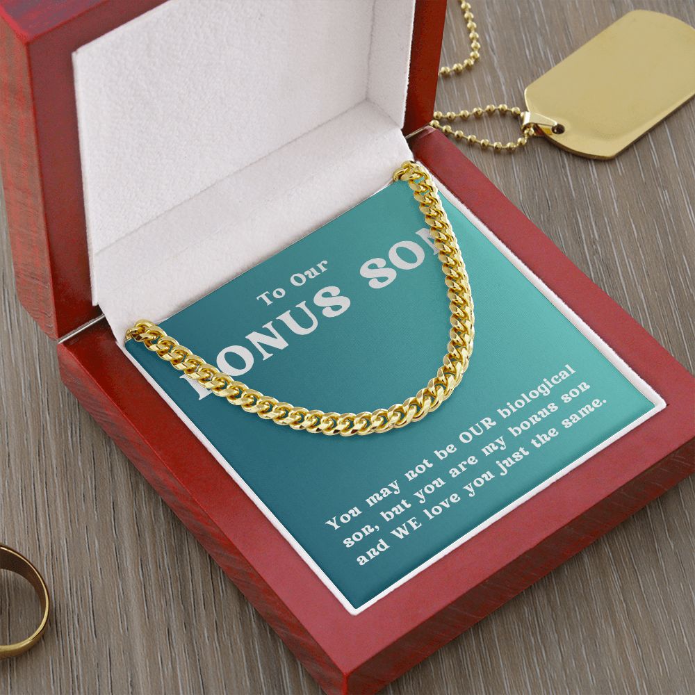 To Our Bonus Son | We Love you just the same - Cuban Link Chain