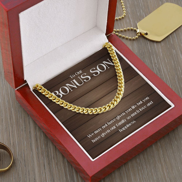 To Our Bonus Son | You have given our Family so much love and happiness - Cuban Link Chain