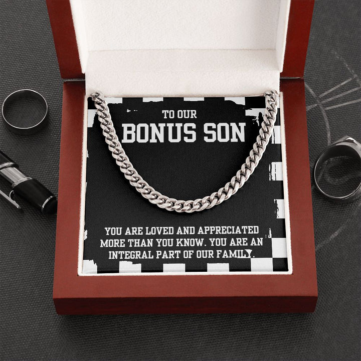 To Our Bonus Son | You are Loved and Appreciated more than you know - Cuban Link Chain