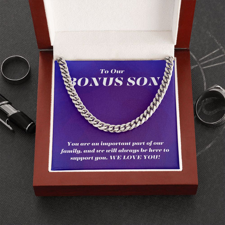 To Our Bonus Son | We will always be here to support You - Cuban Link Chain