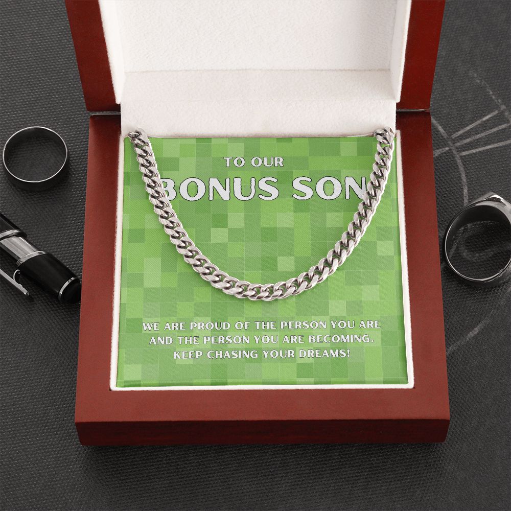 To Our Bonus Son | We are proud of the person you are - Cuban Link Chain