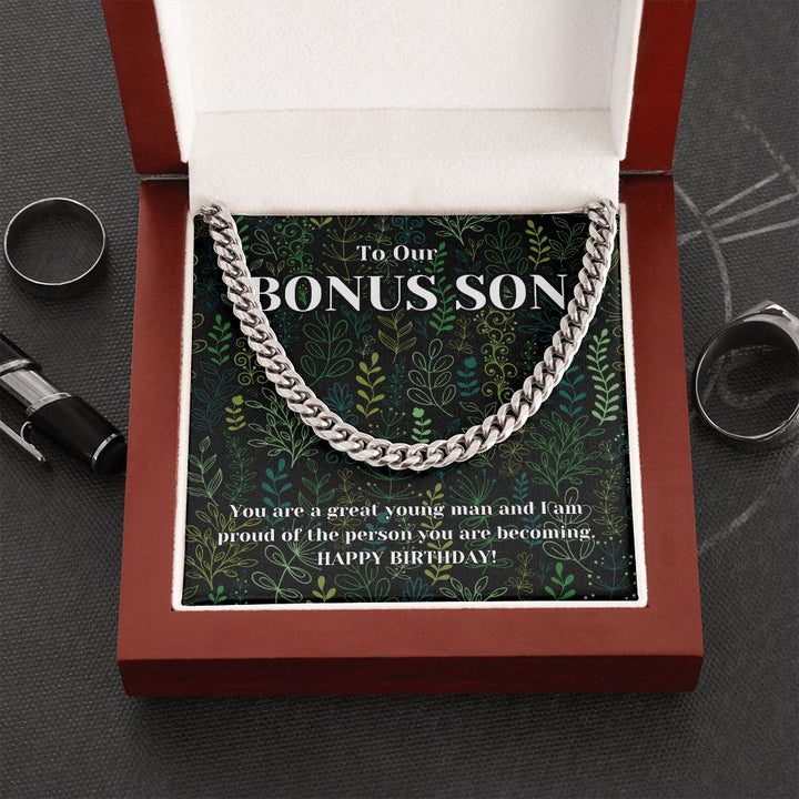 To Our Bonus Son | I am proud of the person you are becoming, Happy Birthday! - Cuban Link Chain