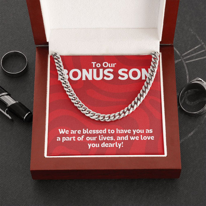 To Our Bonus Son | We are blessed to have you as a part of our lives - Cuban Link Chain