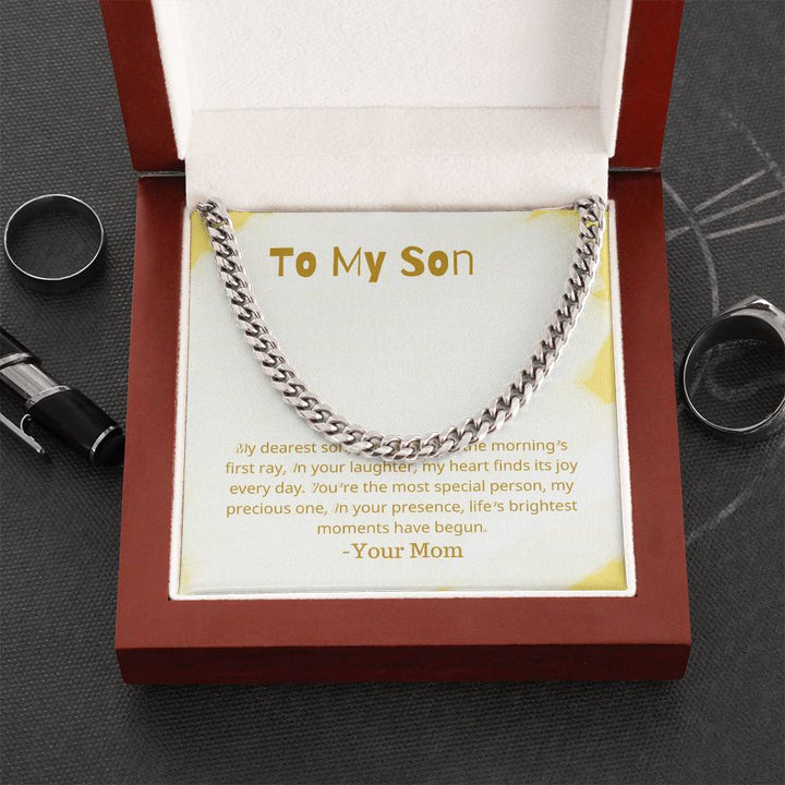 To My Son | My dearest son, you shine like the morning's first ray, In your laughter, my heart finds its joy every day - Cuban Link Chain