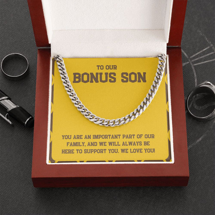 To Our Bonus Son | We will always be here to support you. We Love You! - Cuban Link Chains