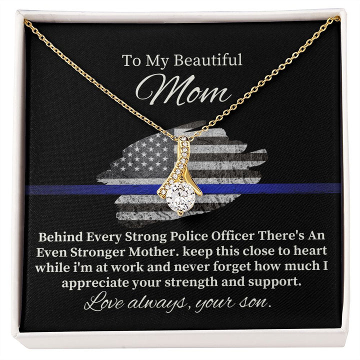 To My Beautiful Police Mom | Never Forget how much I appreciate - Alluring Beauty Necklace