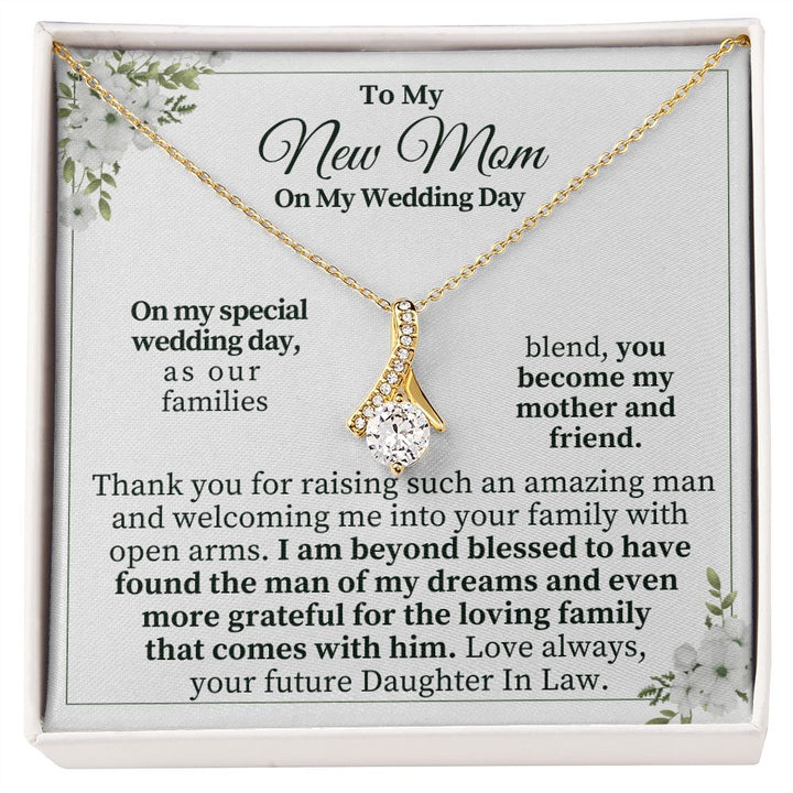 To My New Mom on My Wedding Day | I am beyond blessed - Alluring Beauty Necklace