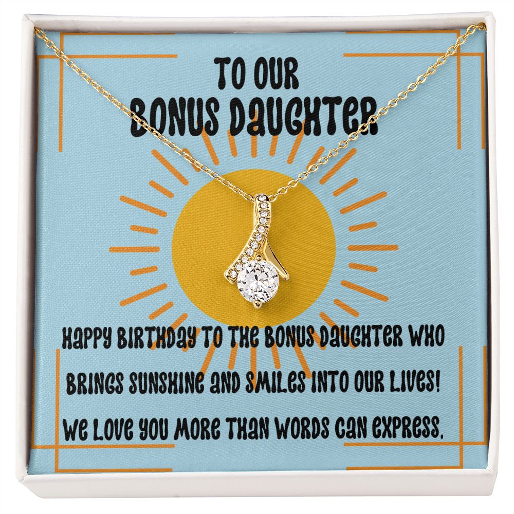 To our Bonus Daughter | Happy Birthday to the bonus daughter who brings sunshine and smiles to our lives! - Alluring Beauty Necklace