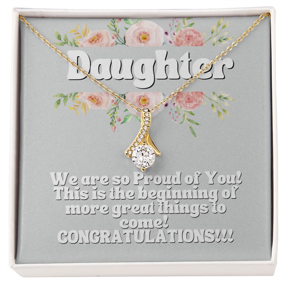 Daughter | This is the beginning of more great things to come! Congratulations! - Alluring Beauty Necklace