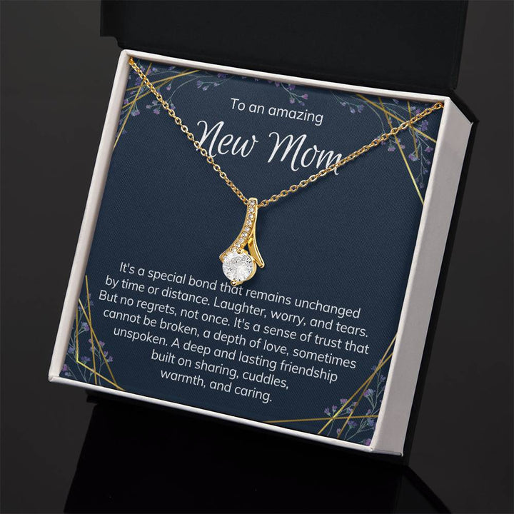 To an amazing new Mom | It's a special bond that remains unchanged by time or distance - Alluring Beauty Necklace