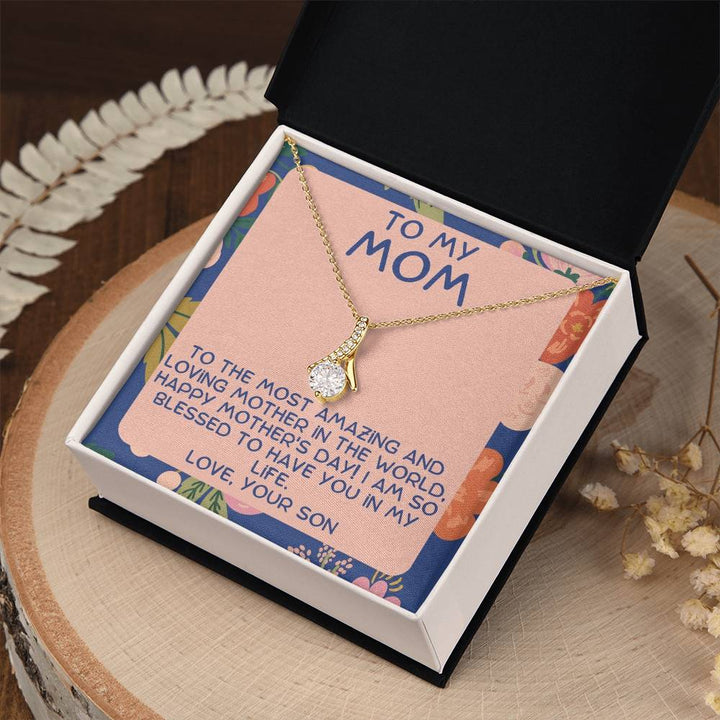 Happy Mother's Day | To the most amazing and loving Mother in the world - Alluring Beauty Necklace