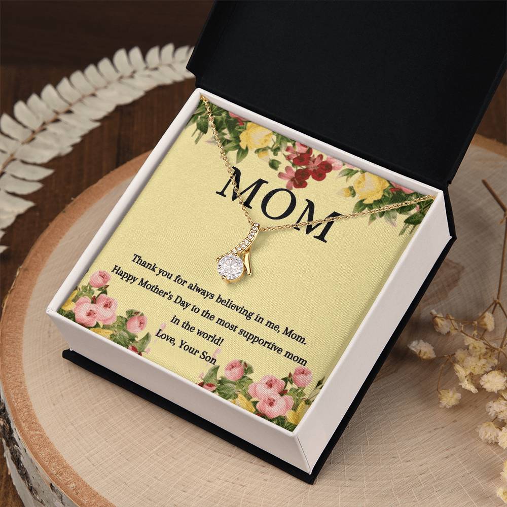 Happy Mother's Day |To the most supportive Mom in the World! Love, Your Son - Alluring Beauty Necklace