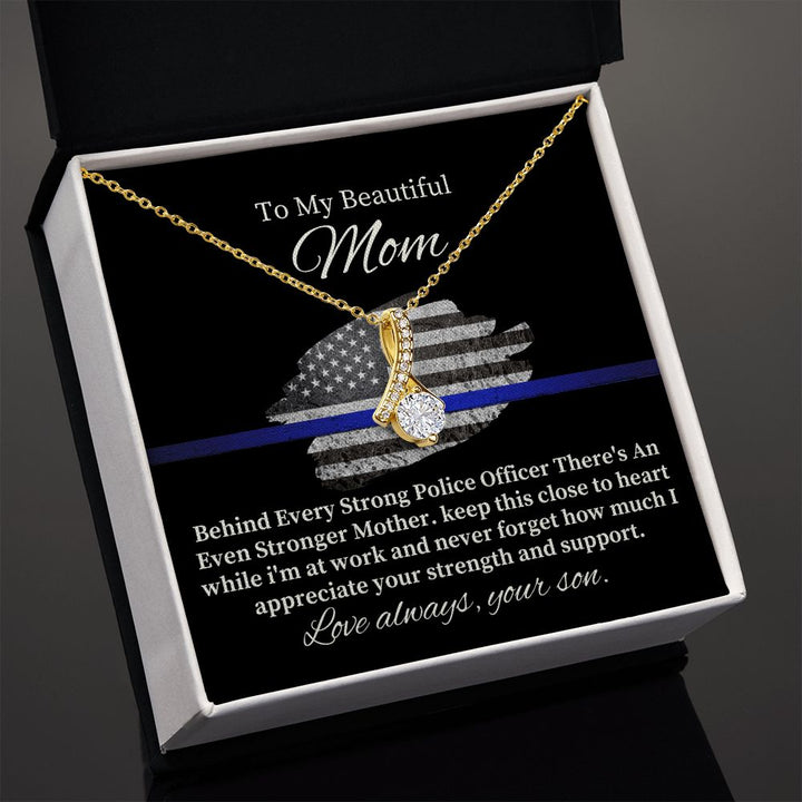 To My Beautiful Police Mom | Never Forget how much I appreciate - Alluring Beauty Necklace