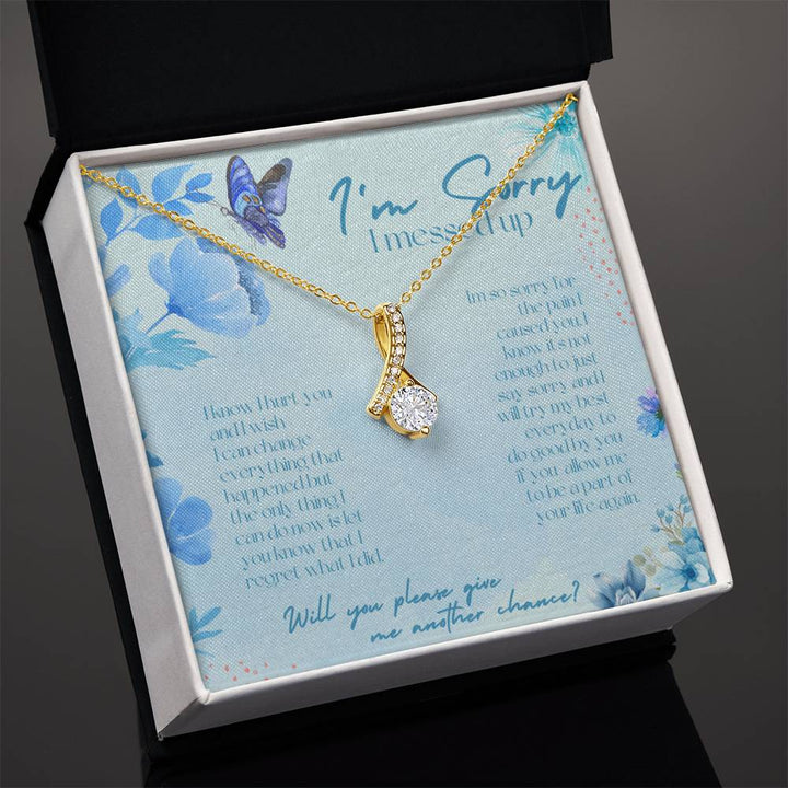 I'm sorry I messed up, will you please give me another chance? - Alluring Beauty Necklace