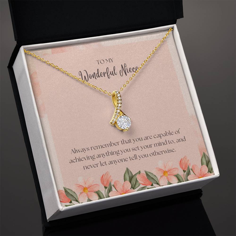 To My Wonderful Niece | Always remember that you are capable of achieving anything you set your mind to -Alluring Beauty Necklace