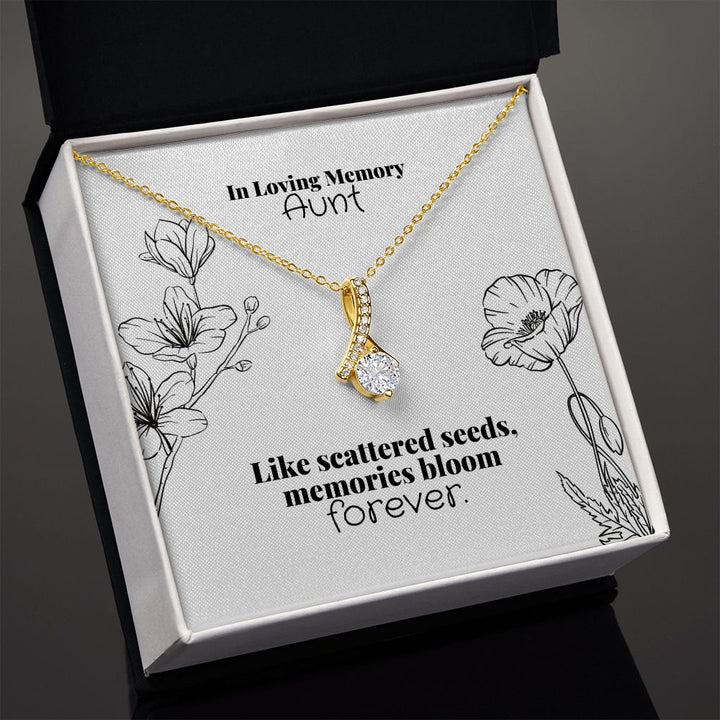 In Loving Memory Aunt | Like scattered seeds, memories bloom forever. - Alluring Beauty Necklace