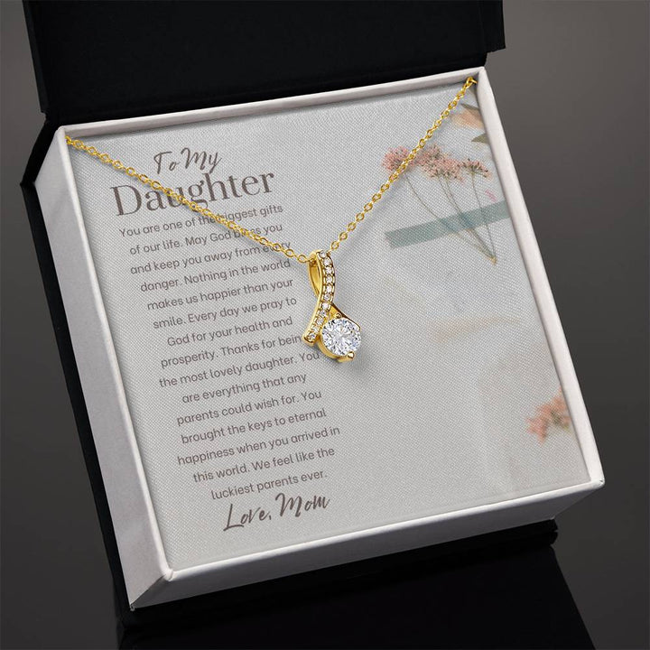 To My Daughter | You are one of the biggest gifts of our life - Alluring Beauty Necklace