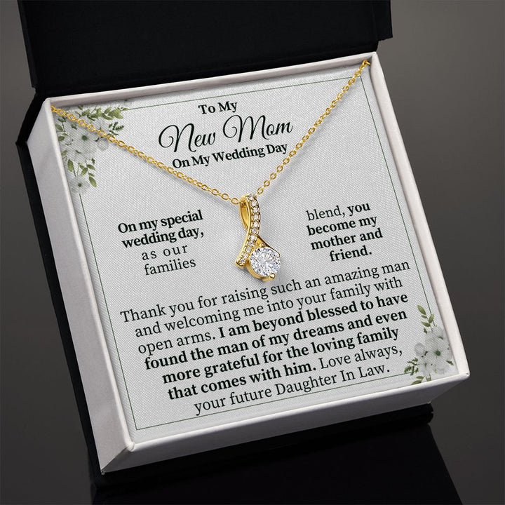 To My New Mom on My Wedding Day | I am beyond blessed - Alluring Beauty Necklace