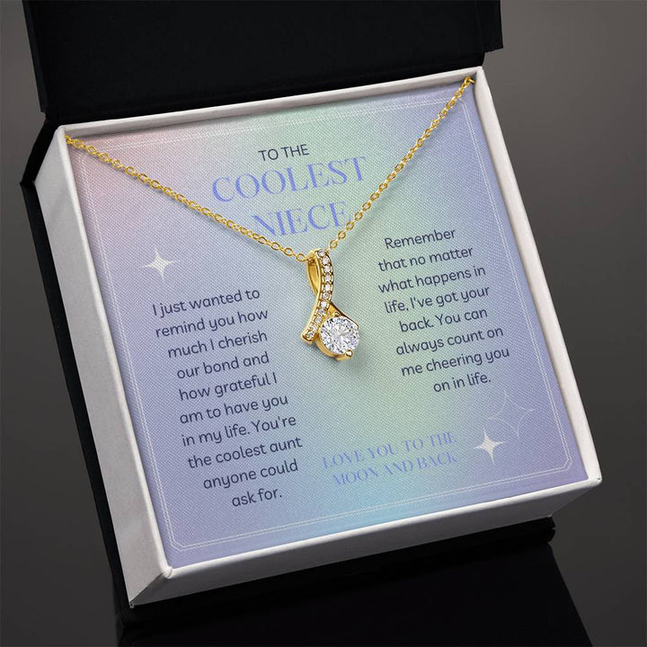 To The Coolest Niece | I just wanted to remind you how much I cherish our bond and how grateful I am to have you in my life - Alluring Beauty Necklace