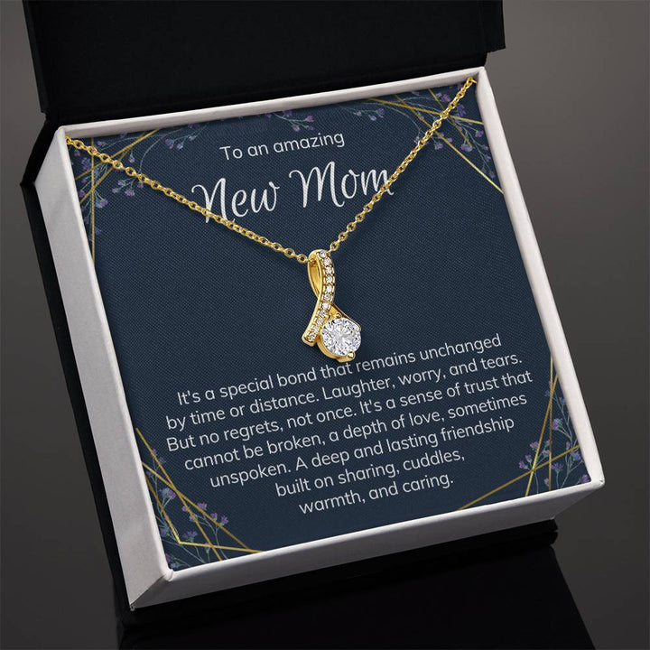 To an amazing new Mom | It's a special bond that remains unchanged by time or distance - Alluring Beauty Necklace