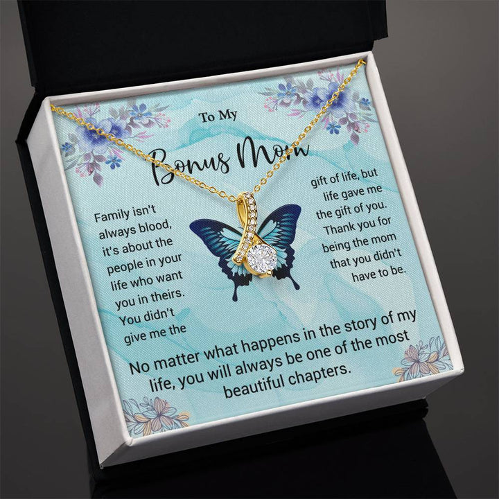 To My Bonus Mom | No matter what happens in the story of my life, you will always be one of the most beautiful chapters - Alluring Beauty Necklace