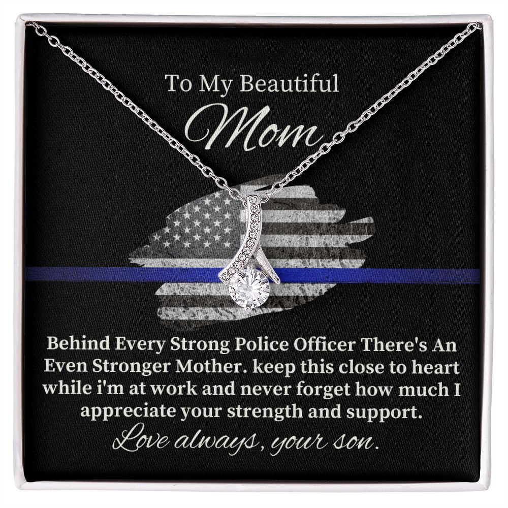 To My Beautiful Police Mom | Never Forget how much I appreciate - Alluring Beauty Necklace