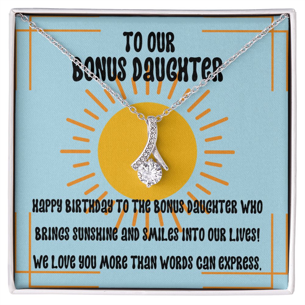 To our Bonus Daughter | Happy Birthday to the bonus daughter who brings sunshine and smiles to our lives! - Alluring Beauty Necklace