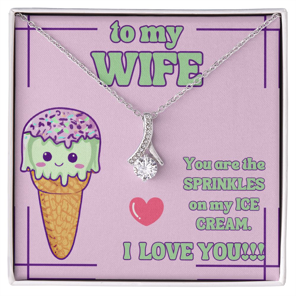 To My Wife | You are the Sprinkles on my Ice Cream. I Love You! - Alluring Beauty Necklace