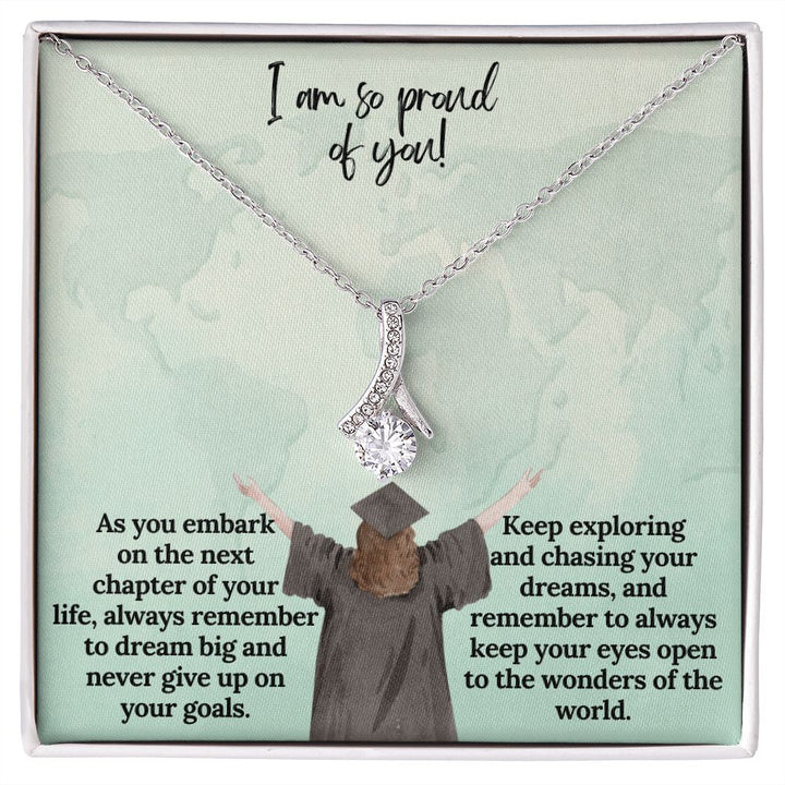 I am so proud of You! | Keep exploring and chasing your dreams, and remember to always keep your eyes open to the wonders of the world - Alluring Beauty Necklace