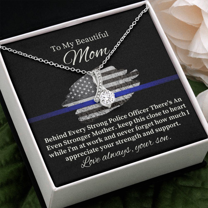 To My Beautiful Police Mom | Never Forget how much I appreciate - Alluring Beauty Necklace