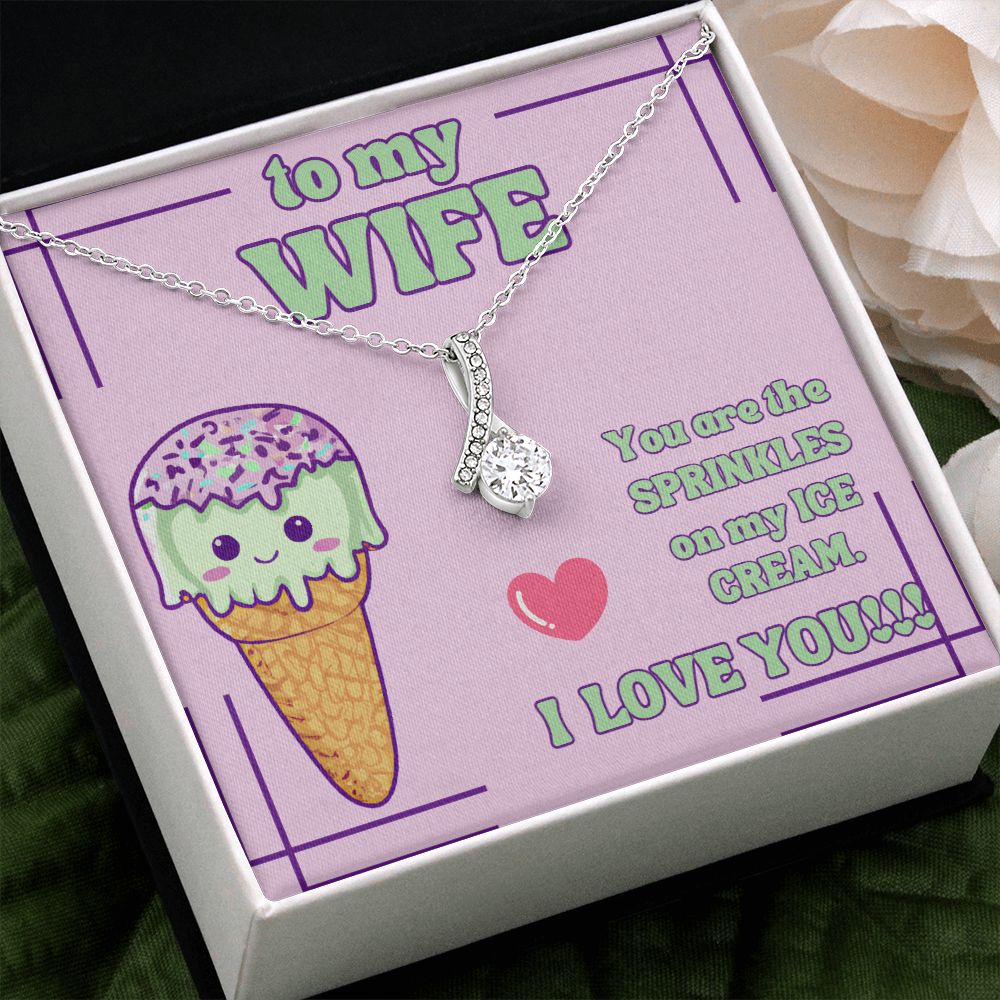 To My Wife | You are the Sprinkles on my Ice Cream. I Love You! - Alluring Beauty Necklace