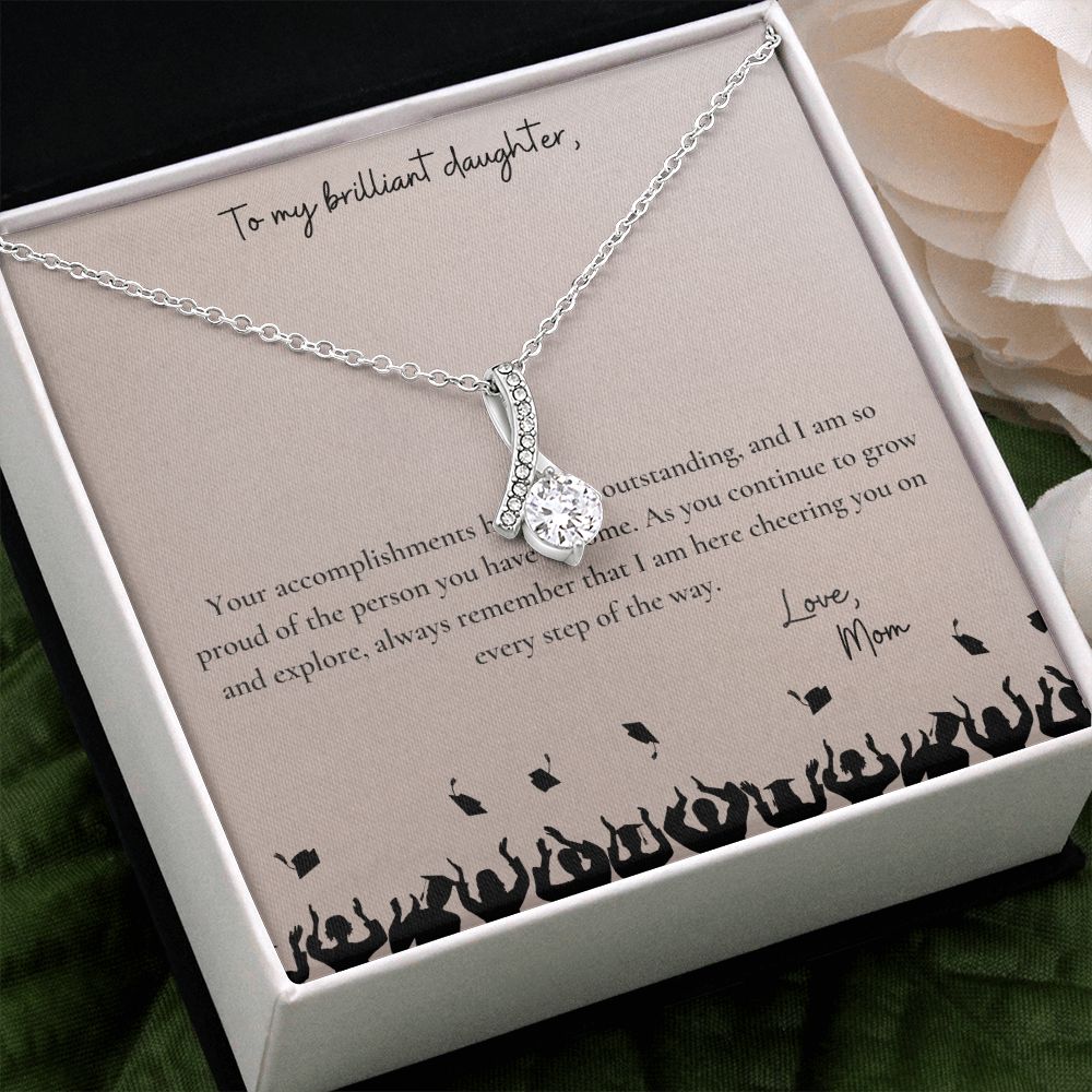 To My Brilliant Daughter | I am so proud of the person you have become - Alluring Beauty Necklace